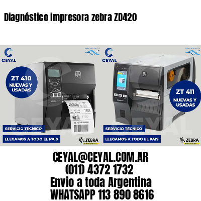 Diagnóstico impresora zebra ZD420