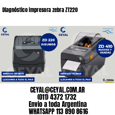 Diagnóstico impresora zebra ZT220