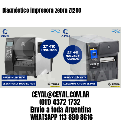 Diagnóstico impresora zebra Zt200
