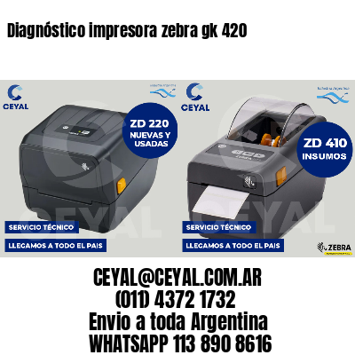 Diagnóstico impresora zebra gk 420