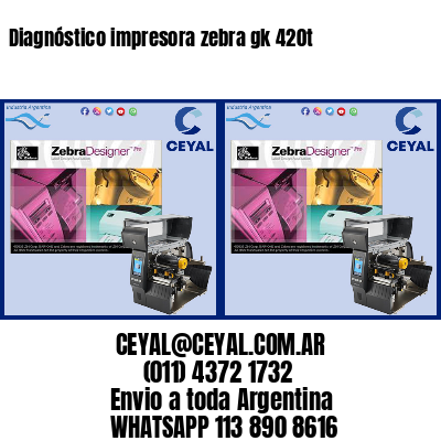 Diagnóstico impresora zebra gk 420t
