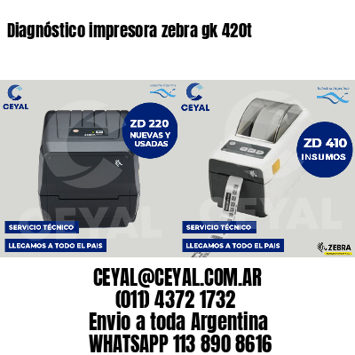 Diagnóstico impresora zebra gk 420t