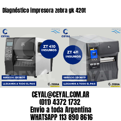 Diagnóstico impresora zebra gk 420t