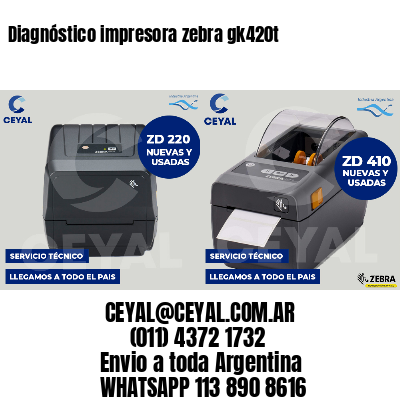 Diagnóstico impresora zebra gk420t