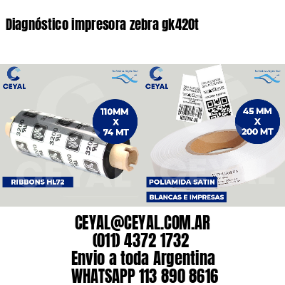 Diagnóstico impresora zebra gk420t