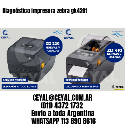 Diagnóstico impresora zebra gk420t