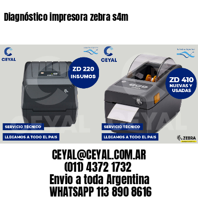 Diagnóstico impresora zebra s4m