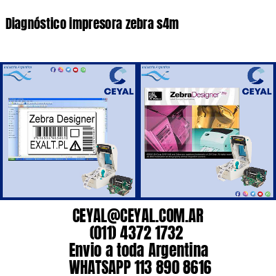 Diagnóstico impresora zebra s4m