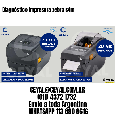 Diagnóstico impresora zebra s4m