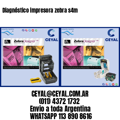 Diagnóstico impresora zebra s4m
