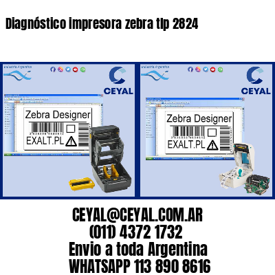 Diagnóstico impresora zebra tlp 2824