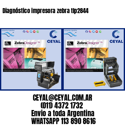Diagnóstico impresora zebra tlp2844