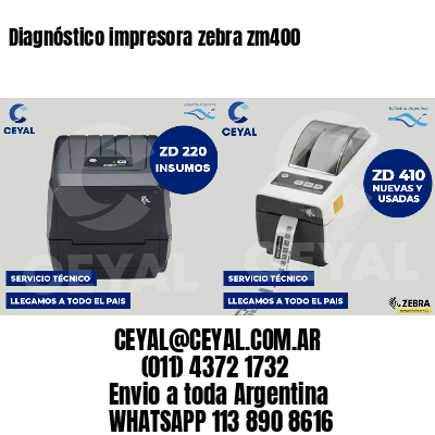 Diagnóstico impresora zebra zm400