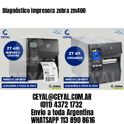 Diagnóstico impresora zebra zm400