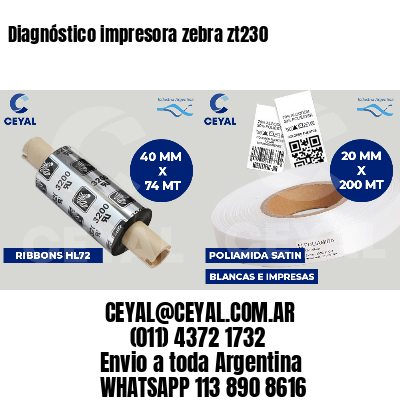 Diagnóstico impresora zebra zt230