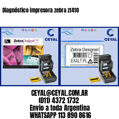 Diagnóstico impresora zebra zt410