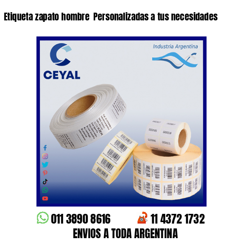 Etiqueta zapato hombre  Personalizadas a tus necesidades