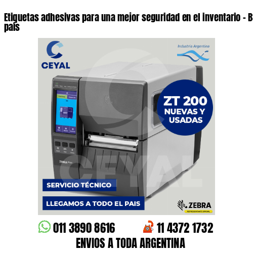 Etiquetas adhesivas para una mejor seguridad en el inventario – BSAS y todo el país