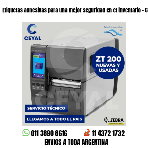Etiquetas adhesivas para una mejor seguridad en el inventario – CABA