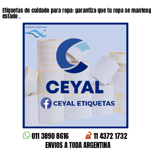 Etiquetas de cuidado para ropa: garantiza que tu ropa se mantenga en perfecto estado .