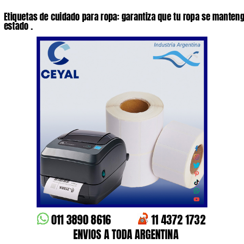 Etiquetas de cuidado para ropa: garantiza que tu ropa se mantenga en perfecto estado .