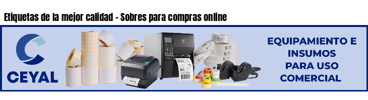 Etiquetas de la mejor calidad - Sobres para compras online