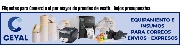 Etiquetas para Comercio al por mayor de prendas de vestir . Bajos presupuestos
