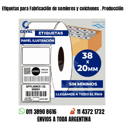 Etiquetas para Fabricación de somieres y colchones . Producción propia