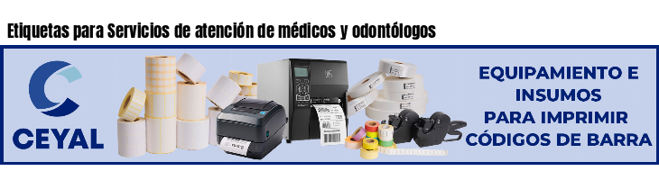 Etiquetas para Servicios de atención de médicos y odontólogos