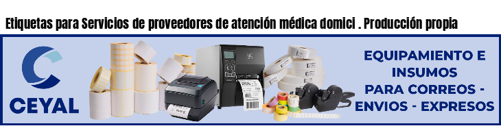Etiquetas para Servicios de proveedores de atención médica domici . Producción propia