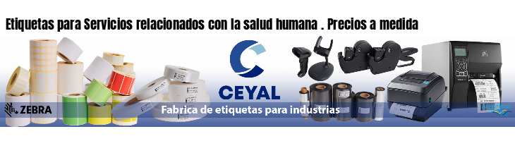 Etiquetas para Servicios relacionados con la salud humana . Precios a medida