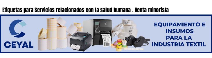 Etiquetas para Servicios relacionados con la salud humana . Venta minorista