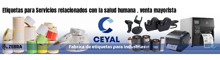 Etiquetas para Servicios relacionados con la salud humana . venta mayorista