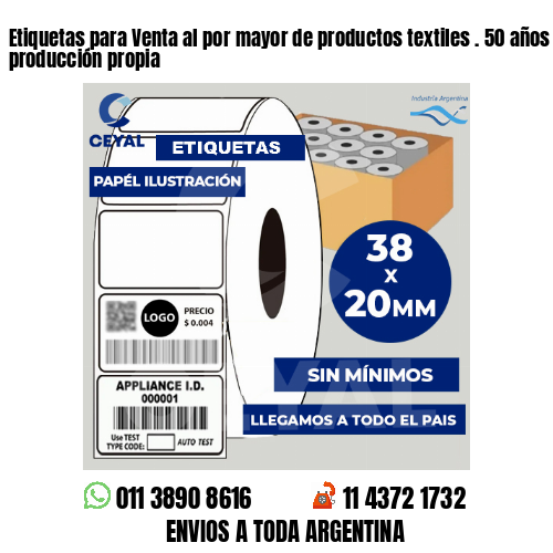 Etiquetas para Venta al por mayor de productos textiles . 50 años de producción propia