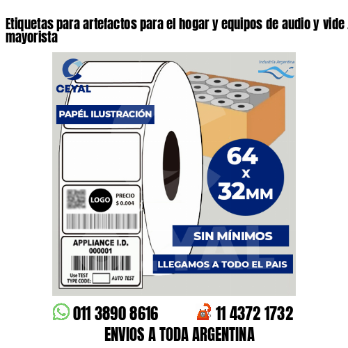 Etiquetas para artefactos para el hogar y equipos de audio y vide . venta mayorista