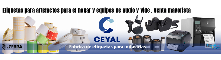 Etiquetas para artefactos para el hogar y equipos de audio y vide . venta mayorista