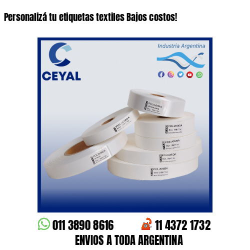 Personalizá tu etiquetas textiles Bajos costos!