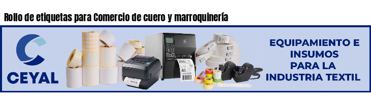 Rollo de etiquetas para Comercio de cuero y marroquinería