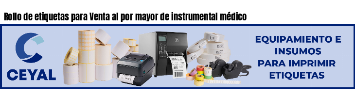 Rollo de etiquetas para Venta al por mayor de instrumental médico