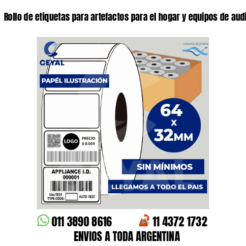Rollo de etiquetas para artefactos para el hogar y equipos de audio y vide
