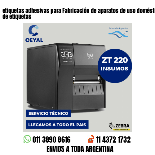 etiquetas adhesivas para Fabricación de aparatos de uso doméstico . Fábrica de etiquetas
