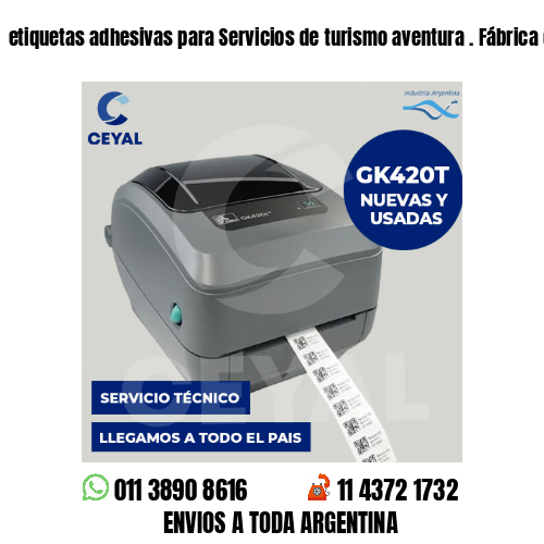 etiquetas adhesivas para Servicios de turismo aventura . Fábrica de etiquetas
