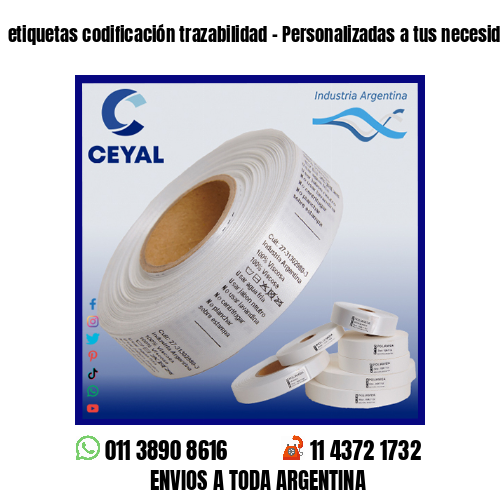 etiquetas codificación trazabilidad – Personalizadas a tus necesidades