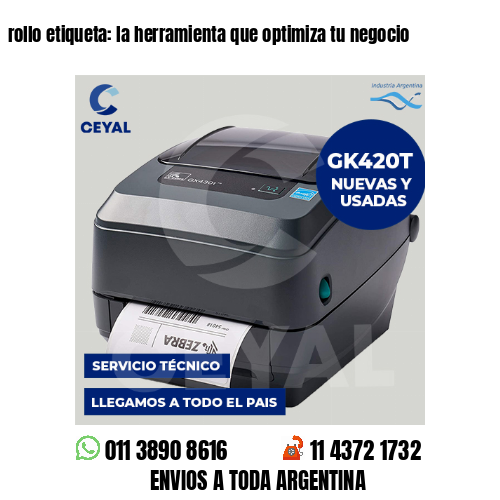 rollo etiqueta: la herramienta que optimiza tu negocio