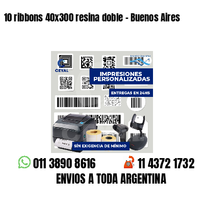 10 ribbons 40x300 resina doble - Buenos Aires