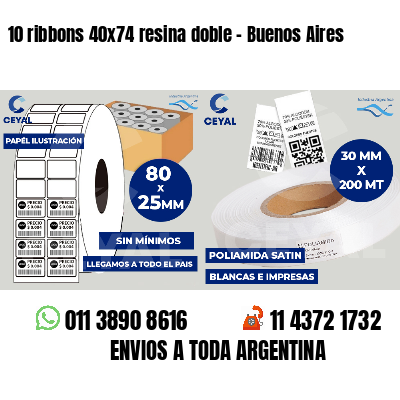 10 ribbons 40x74 resina doble - Buenos Aires