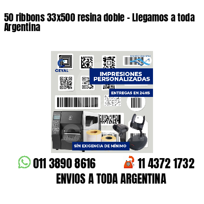 50 ribbons 33x500 resina doble - Llegamos a toda Argentina