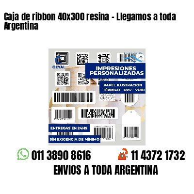Caja de ribbon 40x300 resina - Llegamos a toda Argentina