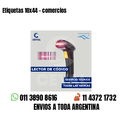 Etiquetas 10x44 - comercios