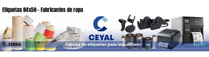 Etiquetas 84x50 - Fabricantes de ropa